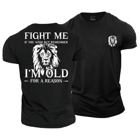 Men's Remember I'm Old for a Reason Cotton T-Shirt